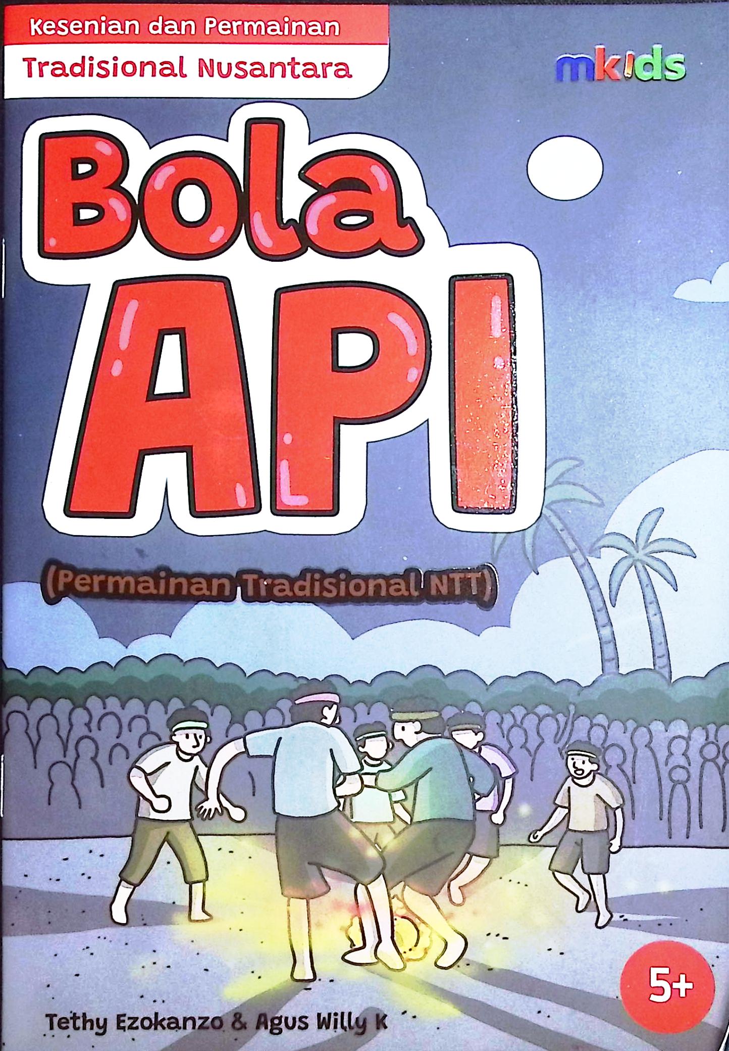 Cover Bola api / Tethy Ezokanzo; editor, M.Ikhsan Maulana