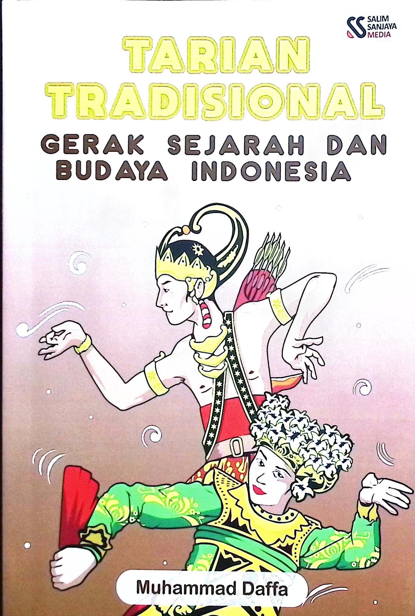 Cover Tarian tradisional :  gerak sejarah dab budaya Indonesia / Muhammad Daffa; editor, Rifan Binar Nusantara