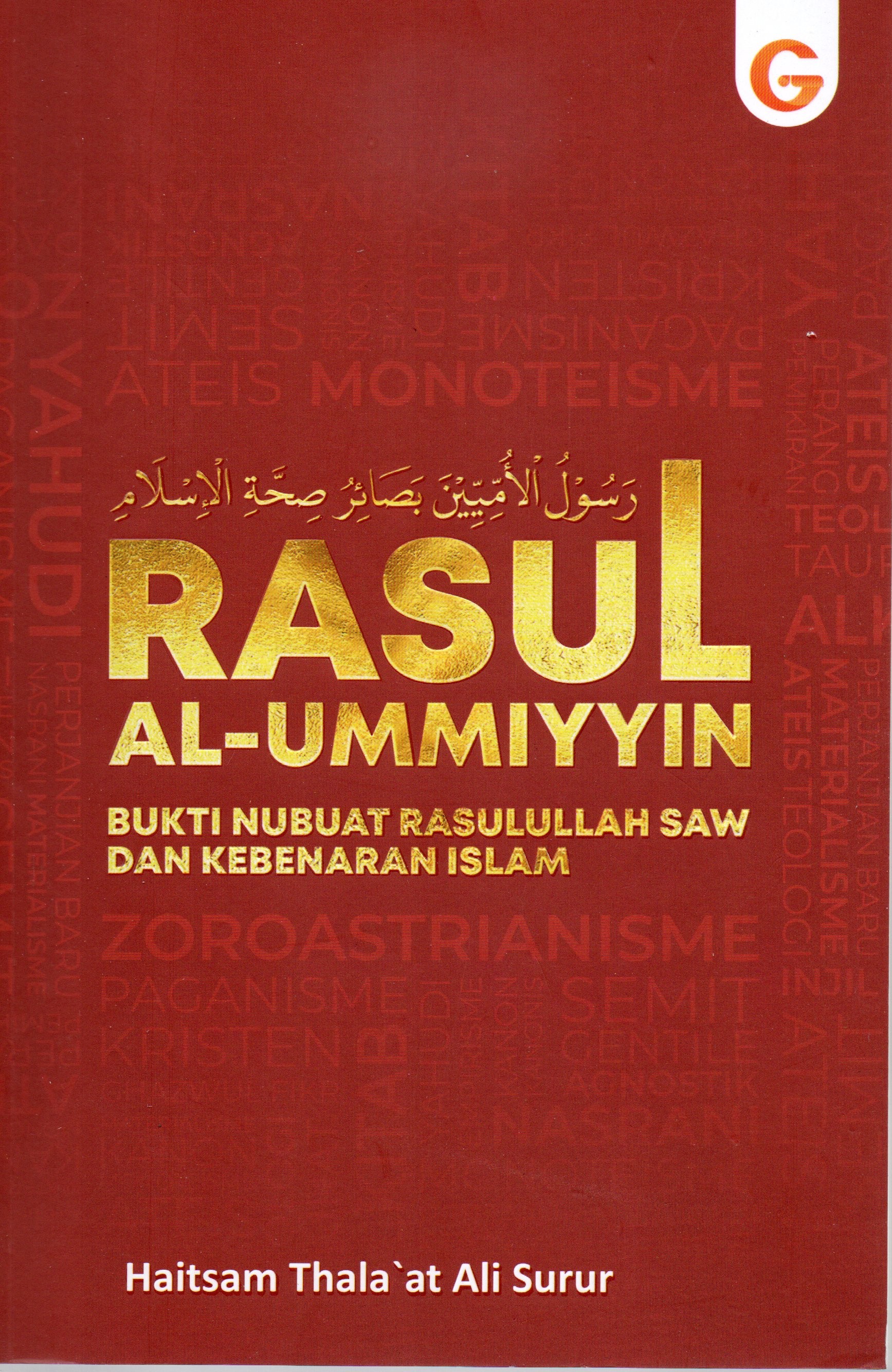 Cover Rasul Al-Ummiyyin :  Bukti Nubuat Rasulullah SAW dan kebenaran Islam / Haitsam Thala'at Ali Surur