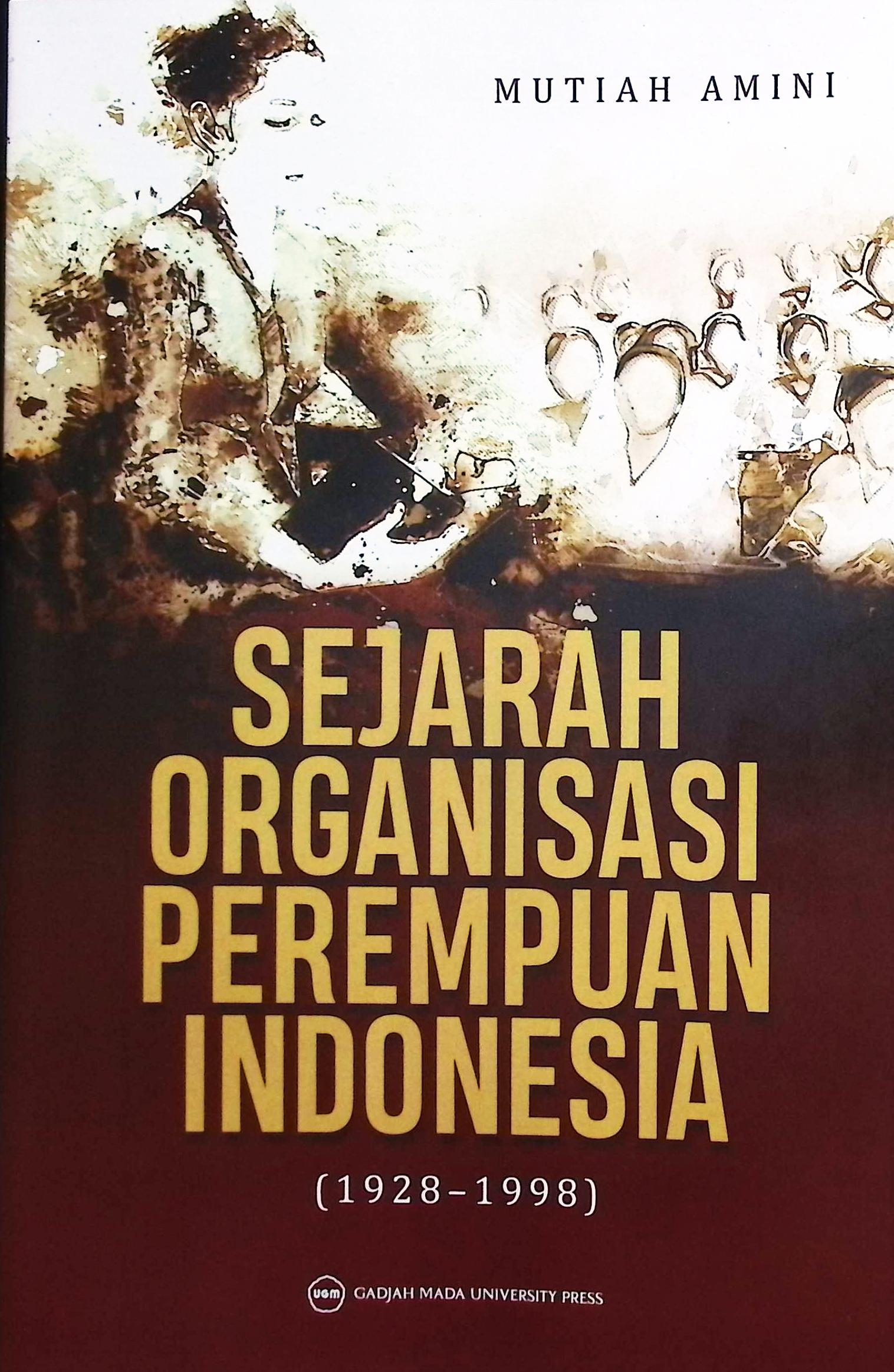 Cover Sejarah organisasi perempuan Indonesia / Mutiah Amini; penyunting bahasa, Ratna Mariastuti