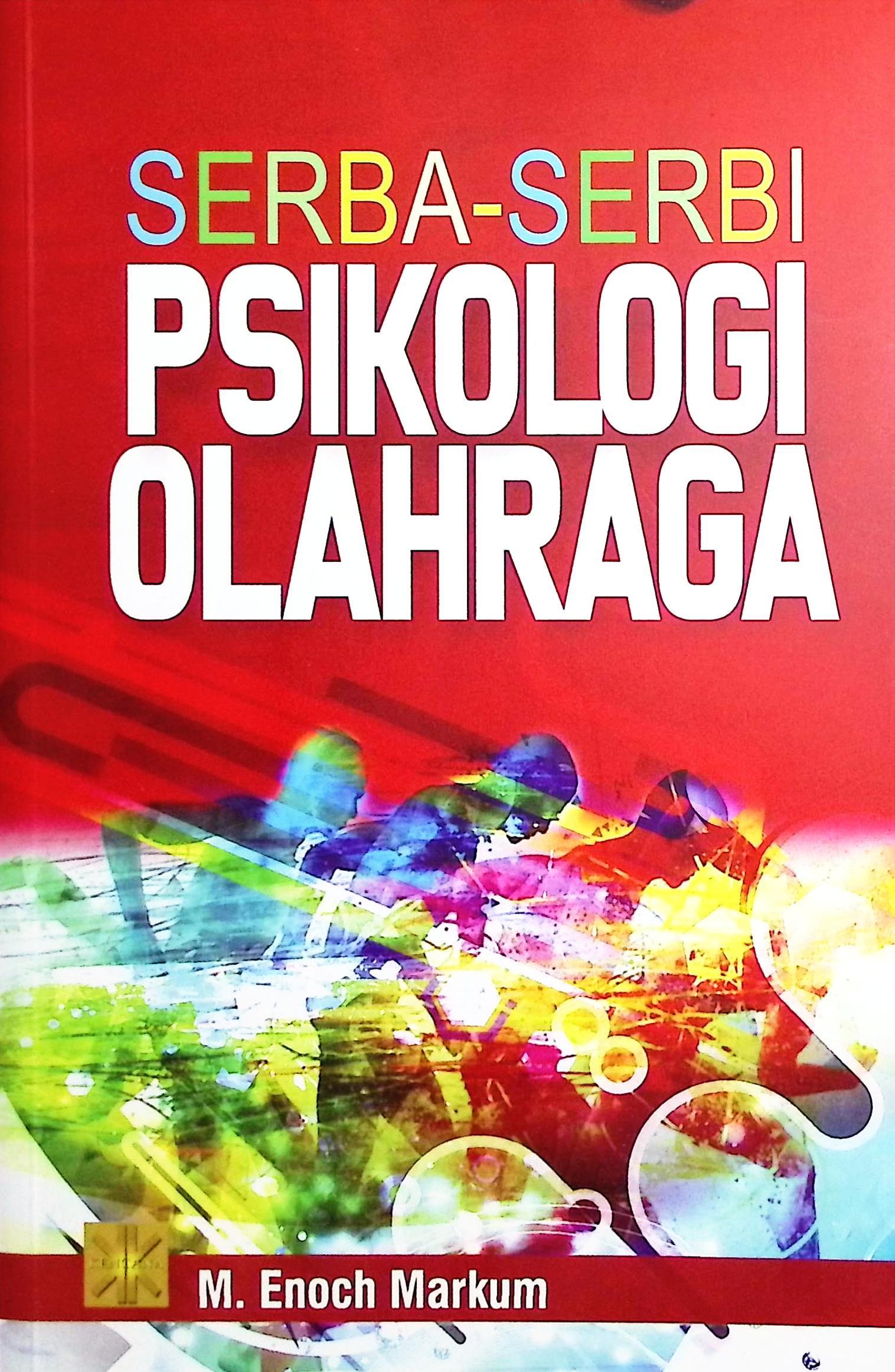 Cover Serba-serbi psikologi olahraga / M. Enoch Markum