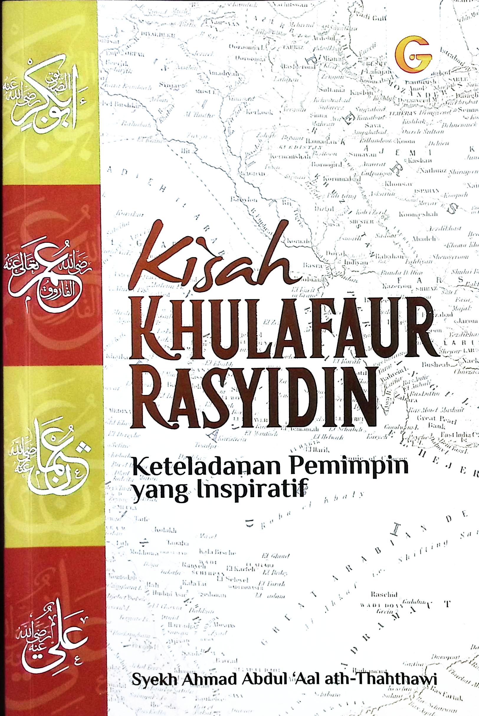 Cover Kisah khulafaur rassyidin :  keteladanan pemimpin yang isnpiratif / Ahmad Abdul 'Aal ath-Thahtawi; penerjemah, Muhammad Mukhlisin; penyunting, Kartina Rosa