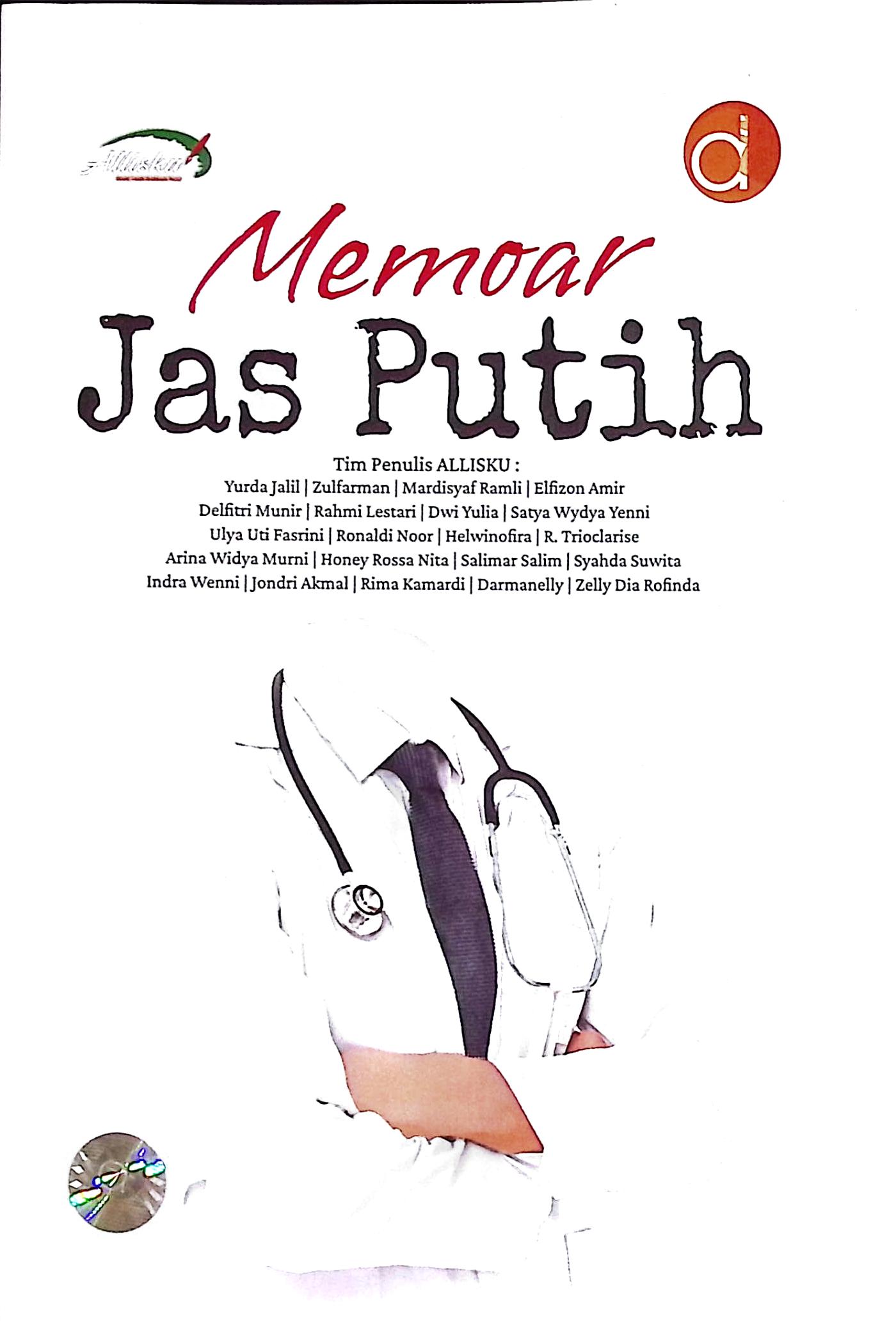 Cover Memoar jas putih / Yurda Jalil, Zulfarman Rajo Bujang, Mardisyaf, dkk;