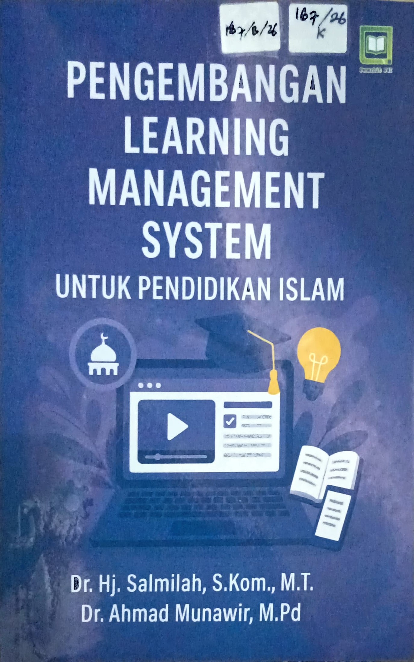 Cover Pengembangan learning management system :  untuk pendidikan Islam / Salmiah, Ahmad Munawir; editor, Muhamad Suhardi, Randi Pratama Kusuma