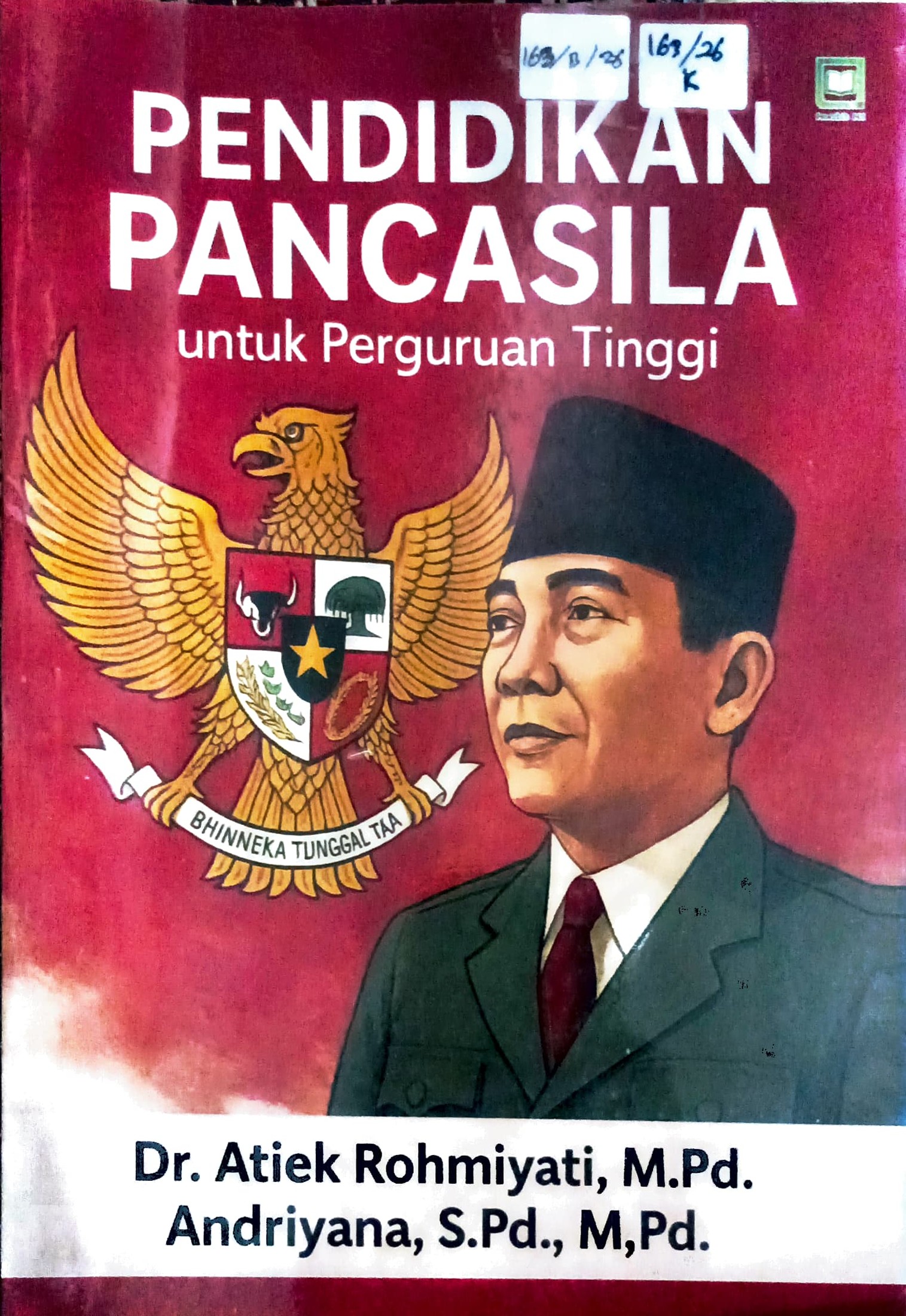 Cover Pendidikan pancasila :  untuk perguruan tinggi / Atiek Rohmiyati, Andriyana; editor, Muhamad Suhardi, Randi Pratama Murtikusuma