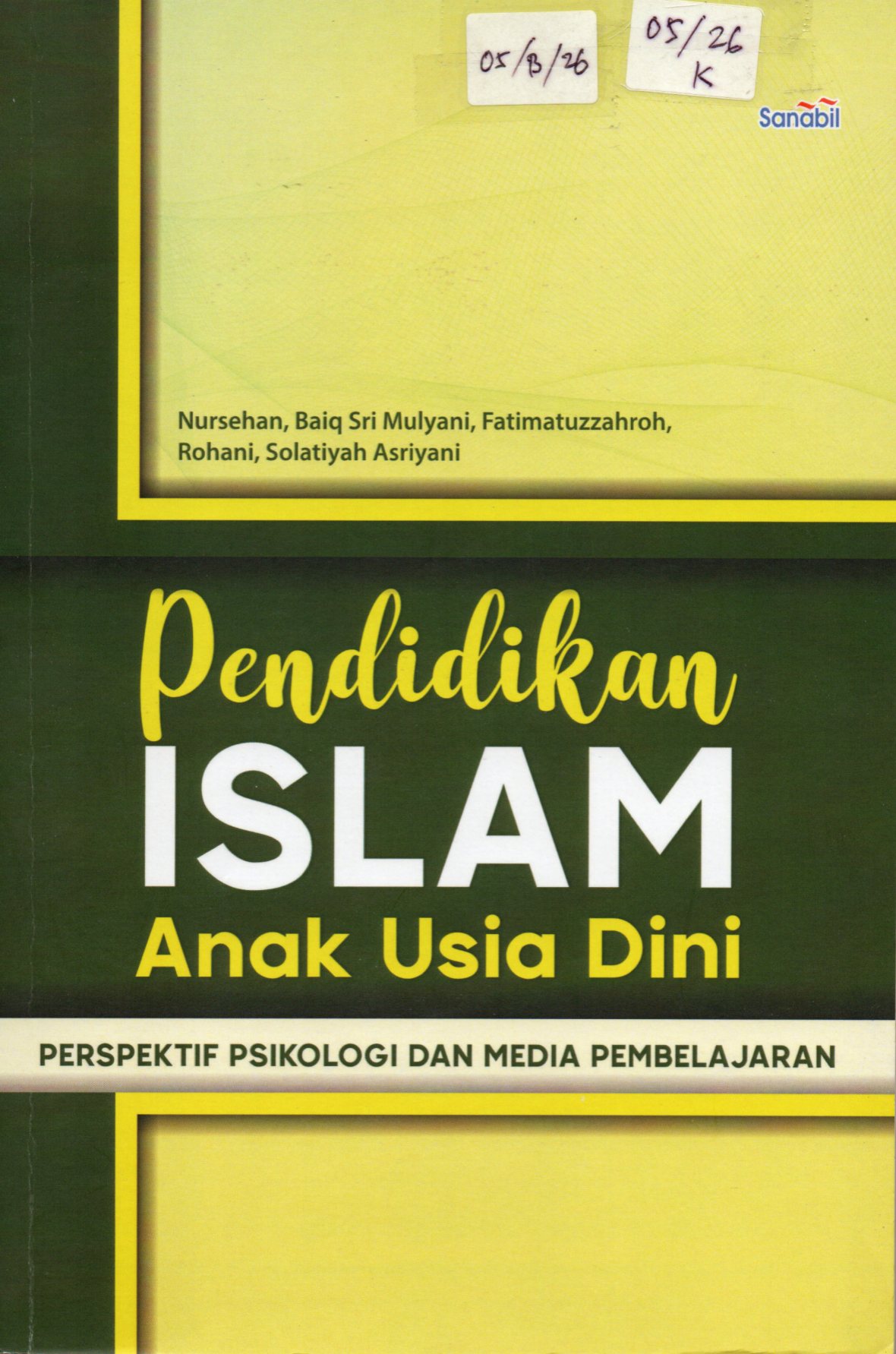 Cover Pendidikan Islam Anak Usia Dini :  Perspektif Psikologi dan Media Pembelajaran / Nursehan