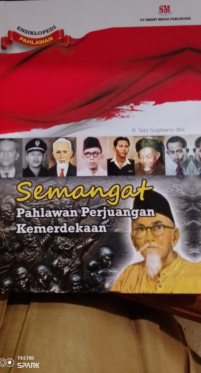 Cover Ensiklopedi  pahlawan semangat pahlawan perjuangan kemerdekaan / R. Toto Sugiharto, Kasimun, Atma Endris, R. Satmoko; editor, Anggraeni