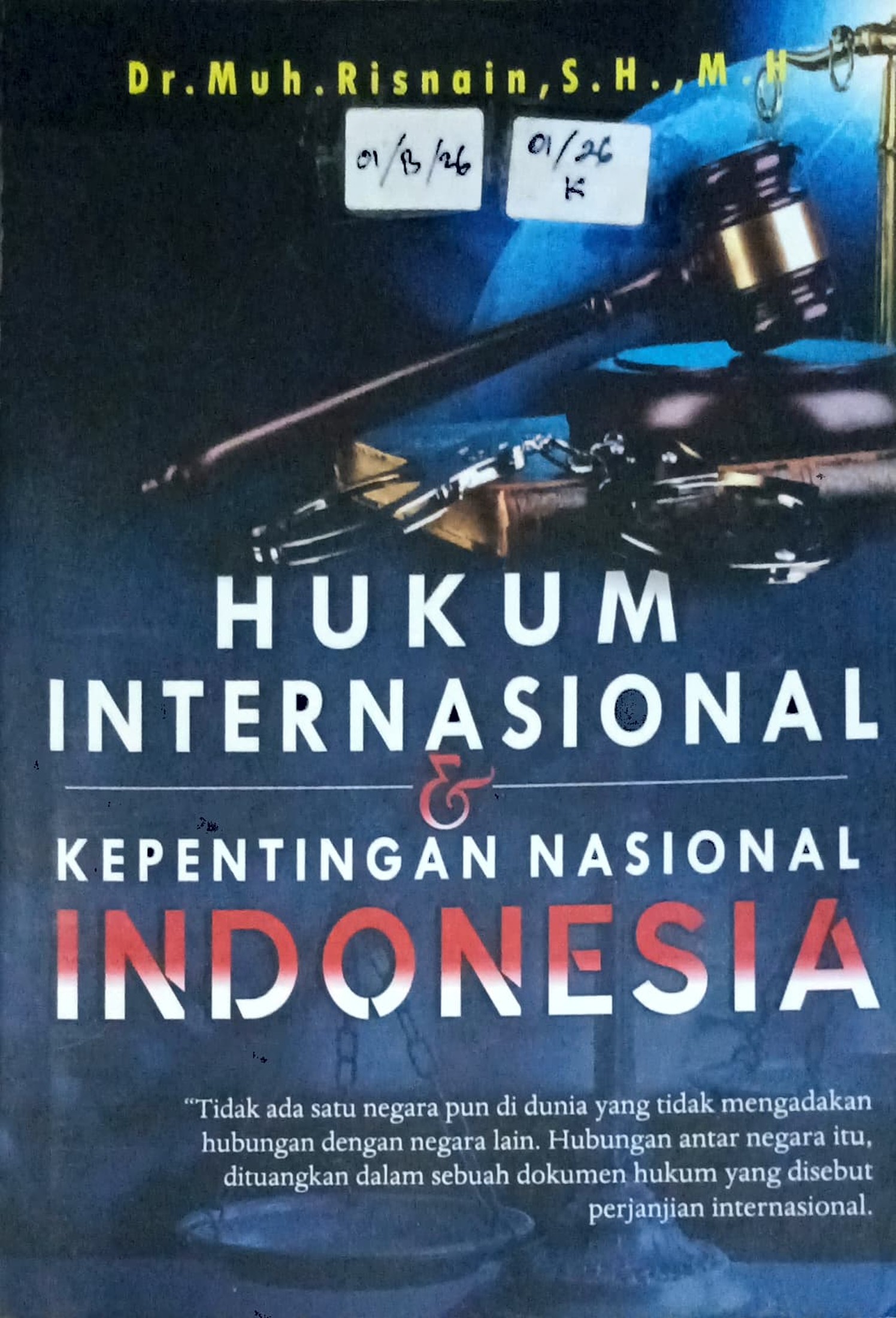 Cover Hukum internasional dan kepentingan nasional Indonesia / Muh. Risnain; editor, Sri Karyati
