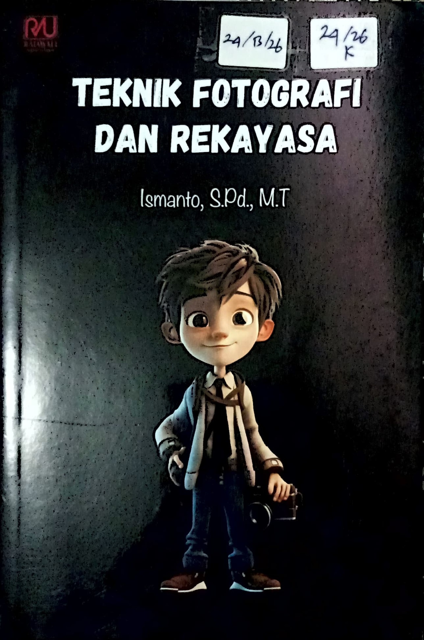 Cover Teknik fotografi dan rekayasa / Ismanto; editor, I Nyoman Sumadewa, Hasbullah