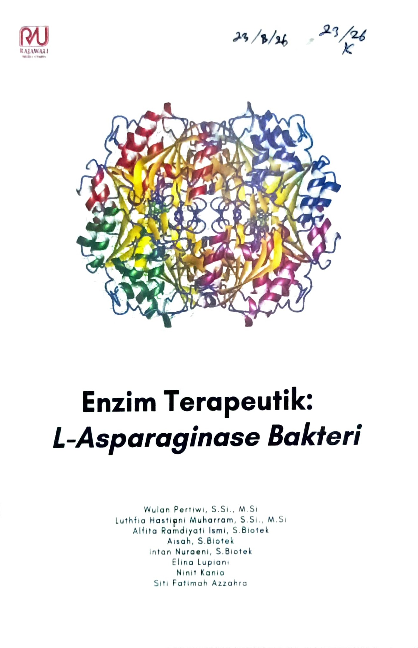 Cover Enzim terapeutik :  L-Asparaginase bakteri / Wulan Pertiwi, Luthfia Hastiani Muharram, Alfita Ramdiyati Ismi, dkk; editor, Nurul Indriani, Novitarini