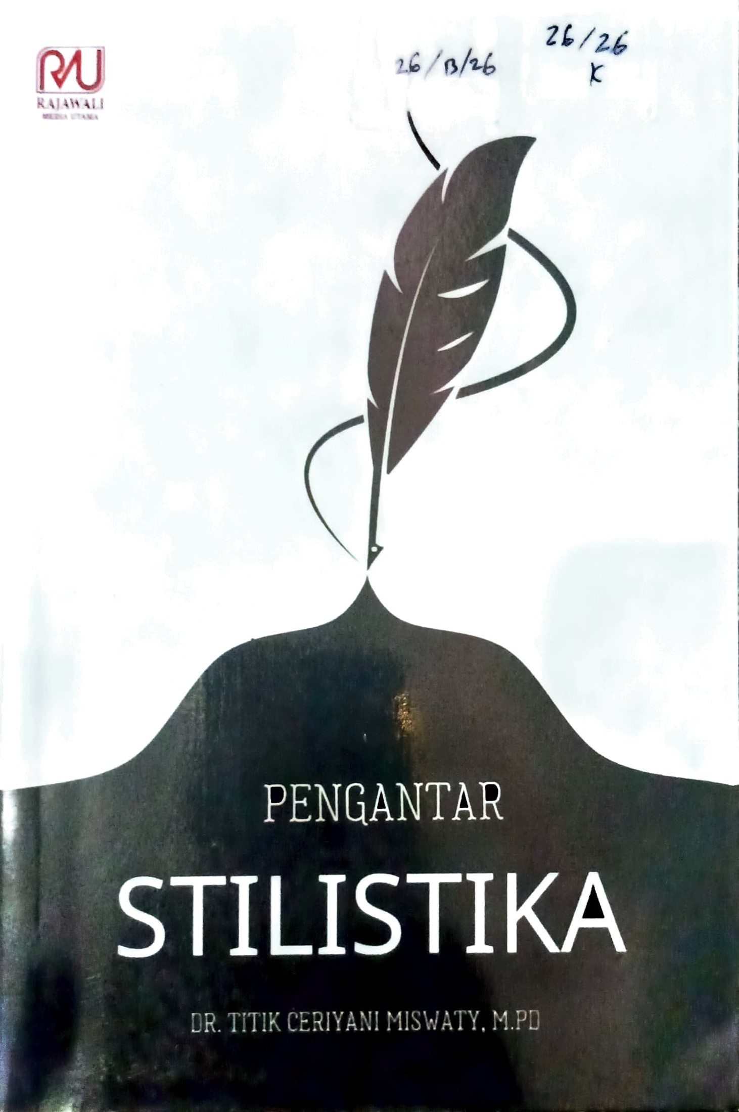 Cover Pengantar stilistika / Titik Ceriyani Miswaty; editor, Agus Syahid, Nur Alfilail