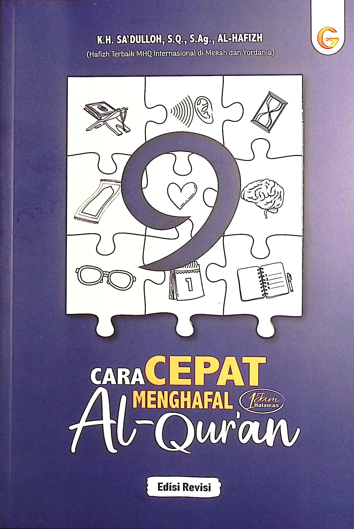 Cover 9 cara cepat menghafal al-Qur'an edisi revisi / K.H. Sa'dulloh, S.Q., S.Ag., Al-Hafidz; penyunting, Budi Permadi, Yumma Dhiya Fuadi