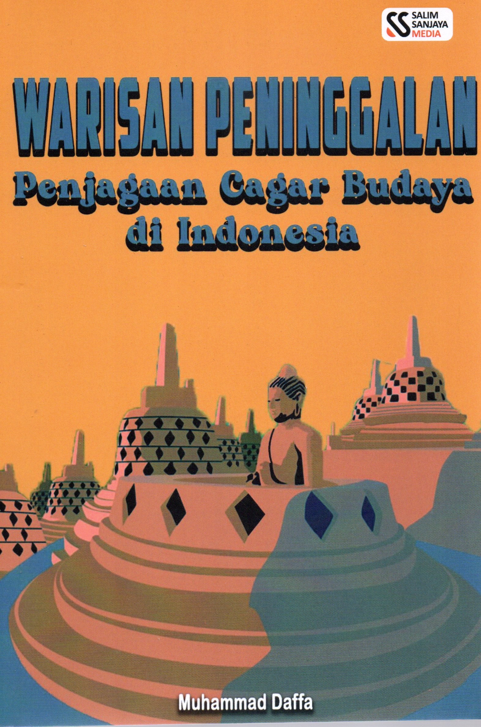 Cover Warisan peninggalan :  Penjagaan cagar budaya di Indonesia / Muhammad Daffa
