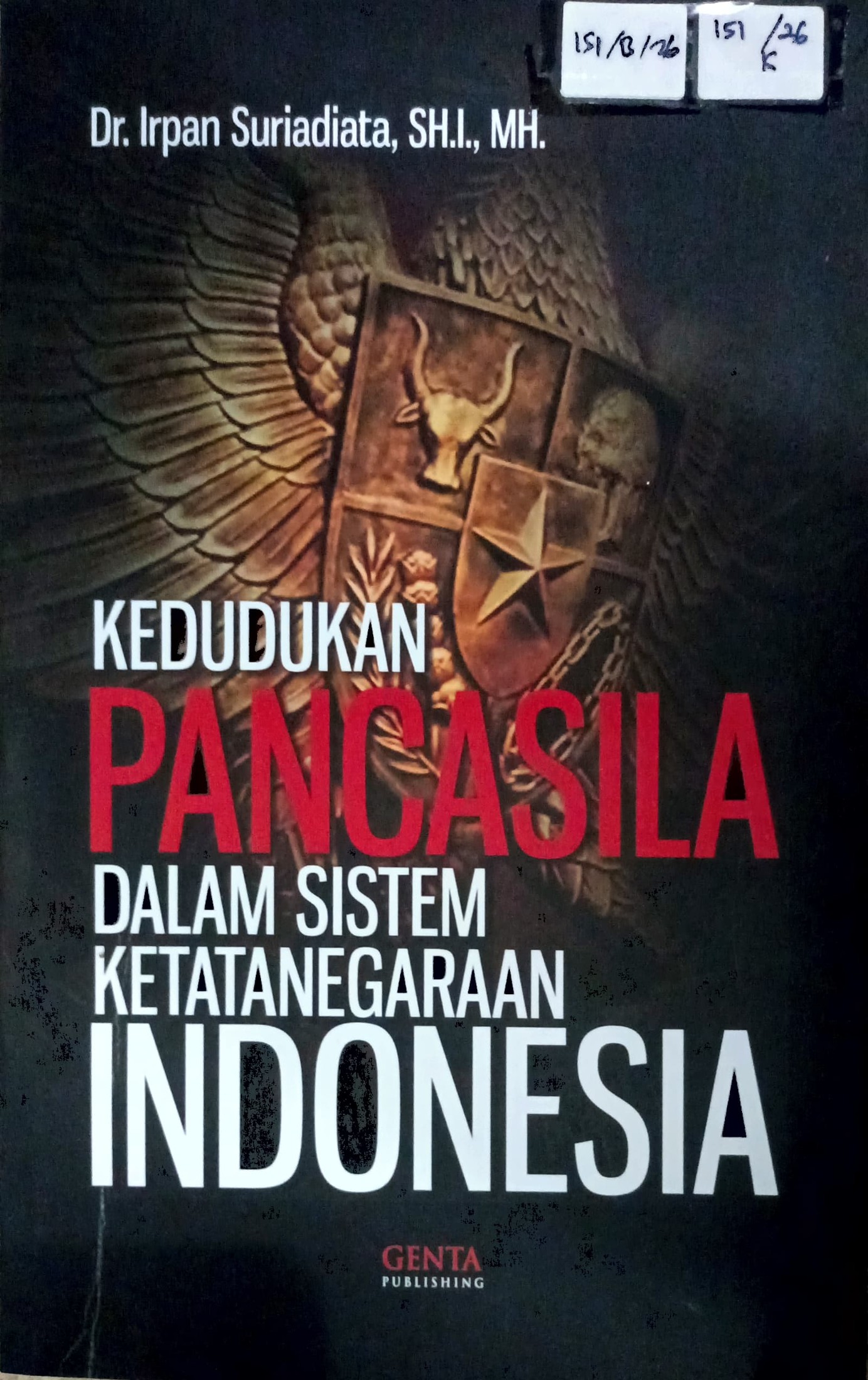 Cover Kedudukan pancasila dalam sistem ketatanegaraan Indonesia / Irpan Suriadiata; editor, Muhammad Samsusabri