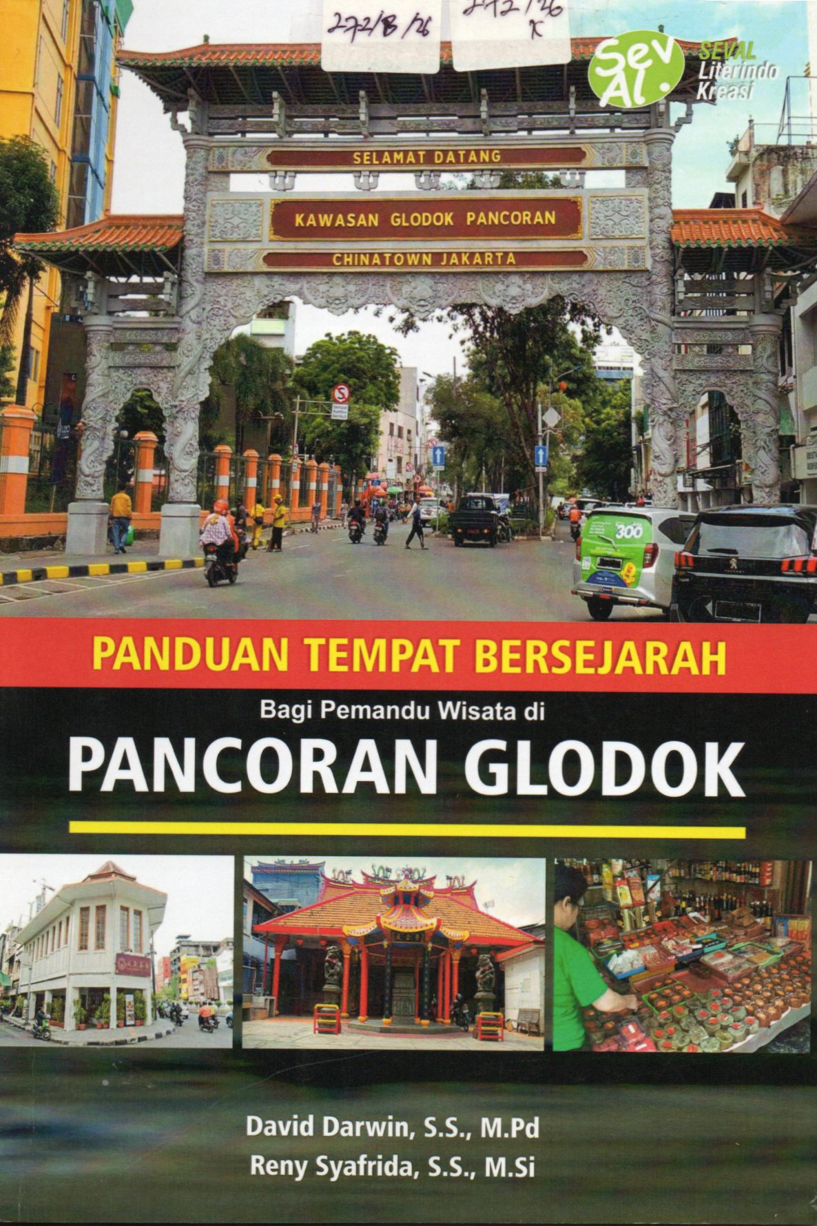 Cover Panduan Tempat Bersejarah Bagi Pemandu Wisata di Pancoran Glodok / David Darwin, S.S.,M.Pd
