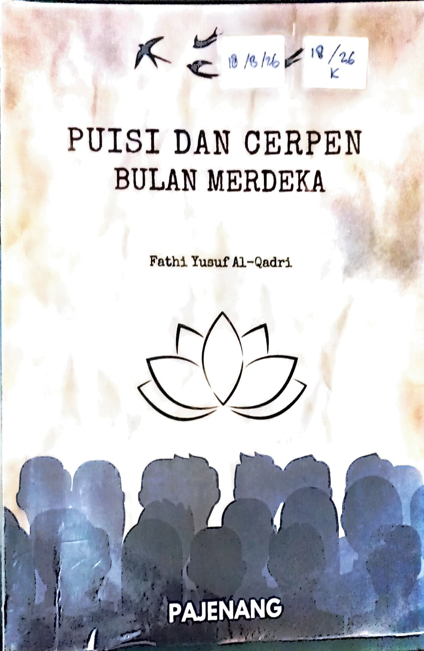 Cover Puisi dan cerpen bulan merdeka / Fathi Yusuf Al-Qadri; editor, Farhana