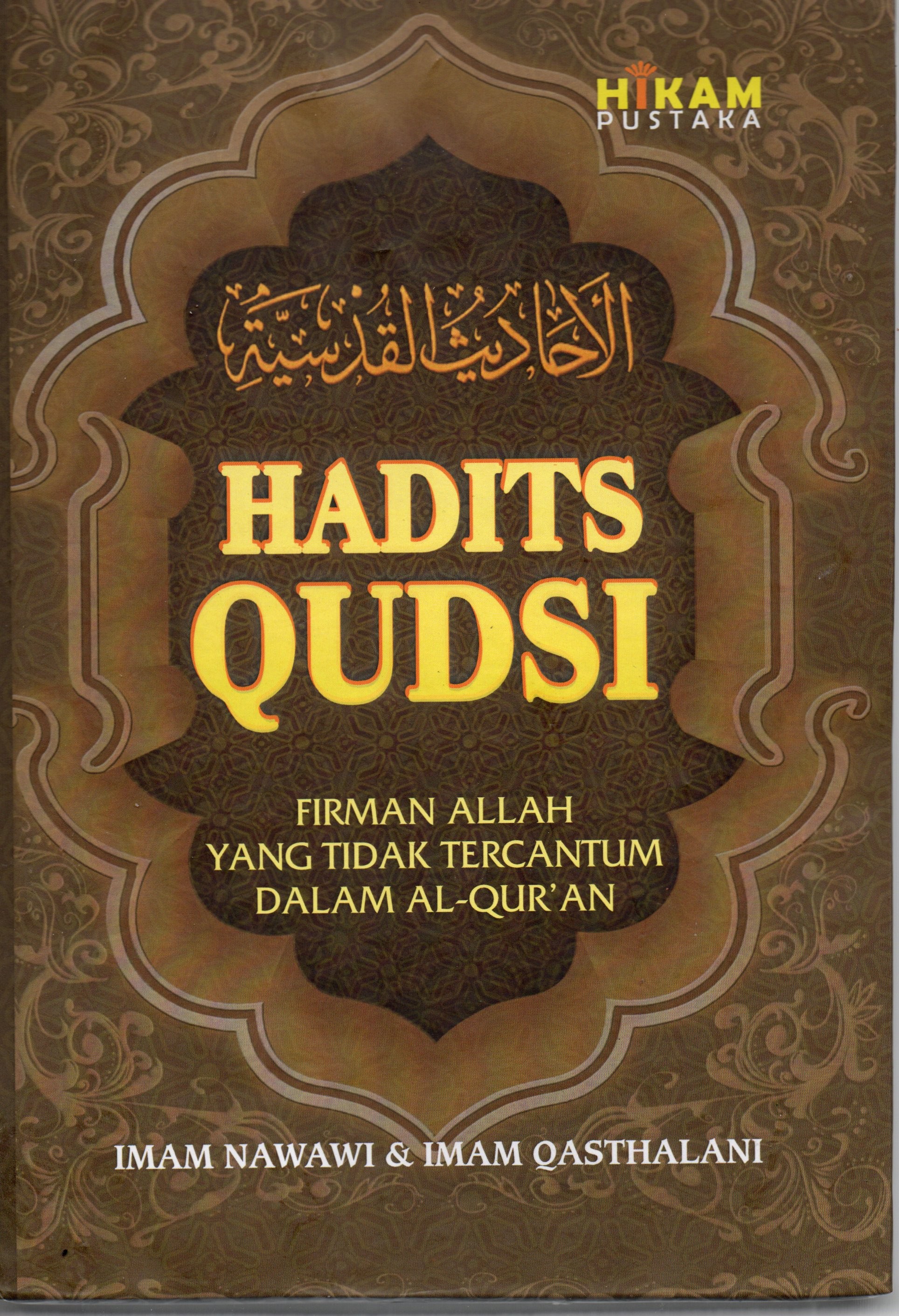 Cover Hadits qudsi :  Firman Allah yang tidak tercantum dalam Al-Qur'an / Imam Nawawi, Imam Qasthalani