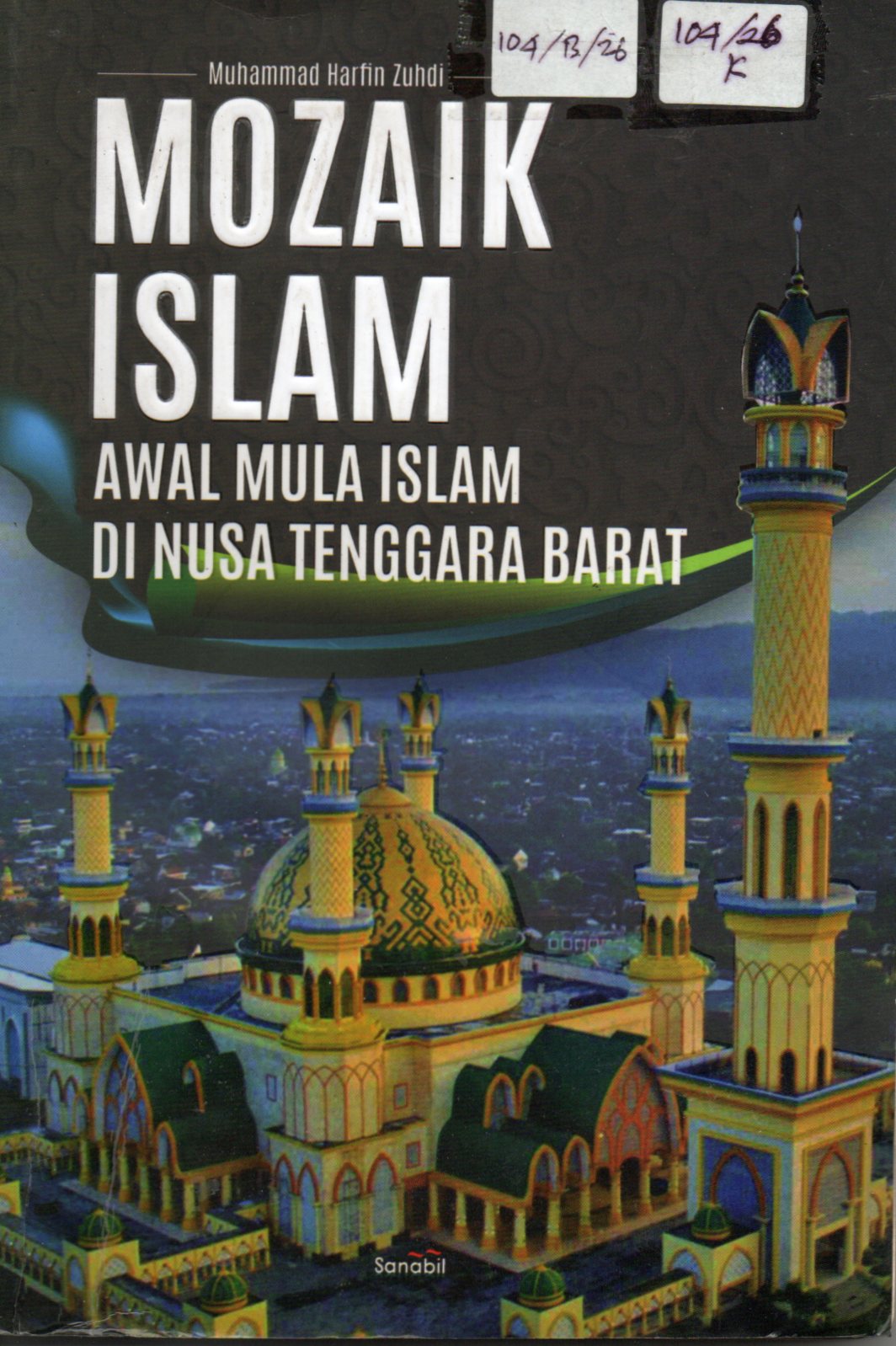Cover Mozaik Islam :  Awal Mula Islam di Nusa Tenggara Barat / Muhammad Harfin Zuhdi