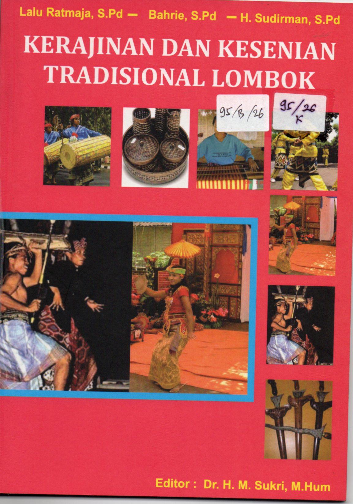 Cover Kerajinan dan Kesenian Tradisional Lombok / H. Sudirman, S.Pd, dkk
