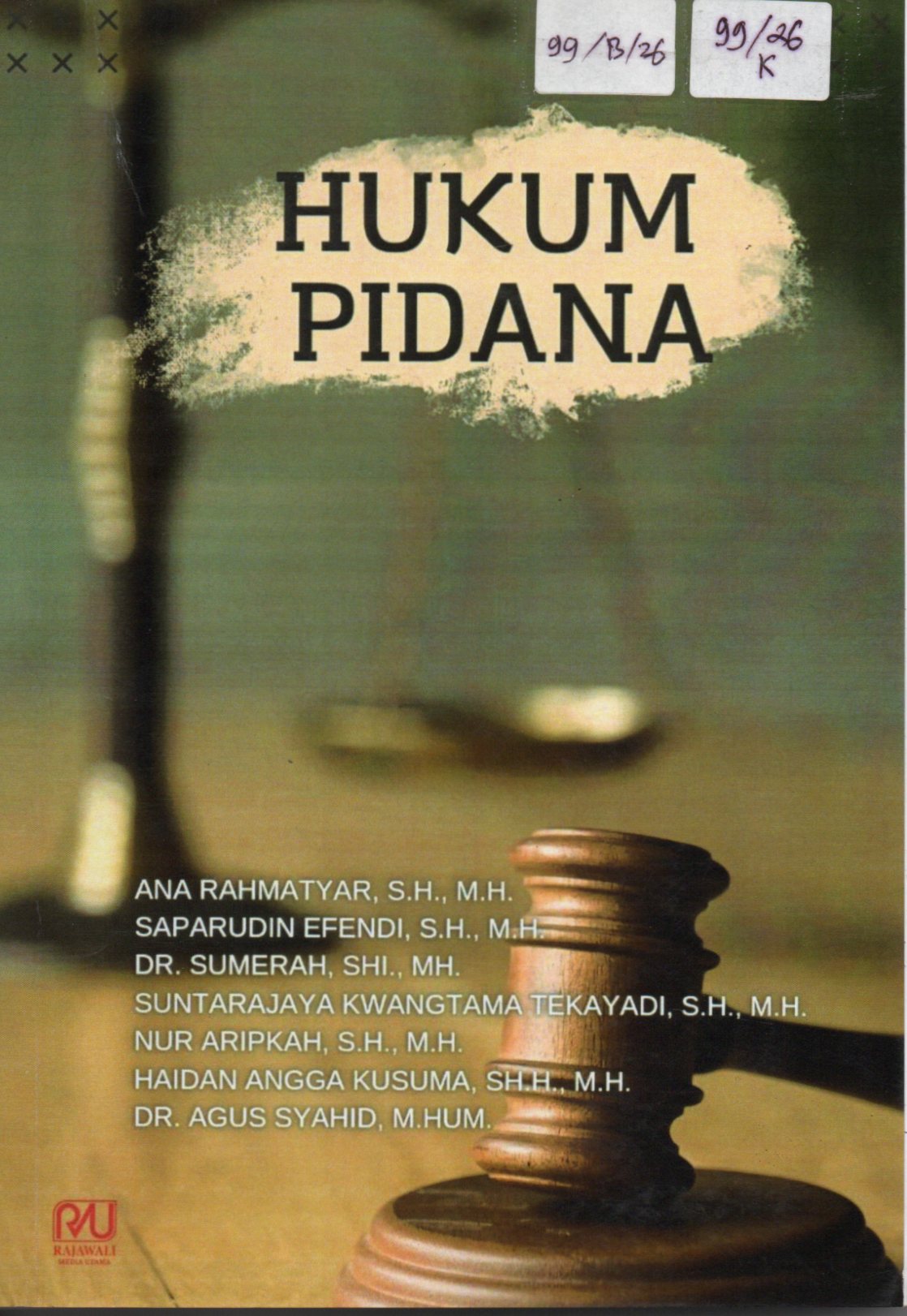 Cover Hukum Pidana / Ana Rahmatyar, S.H.,M.H. dkk