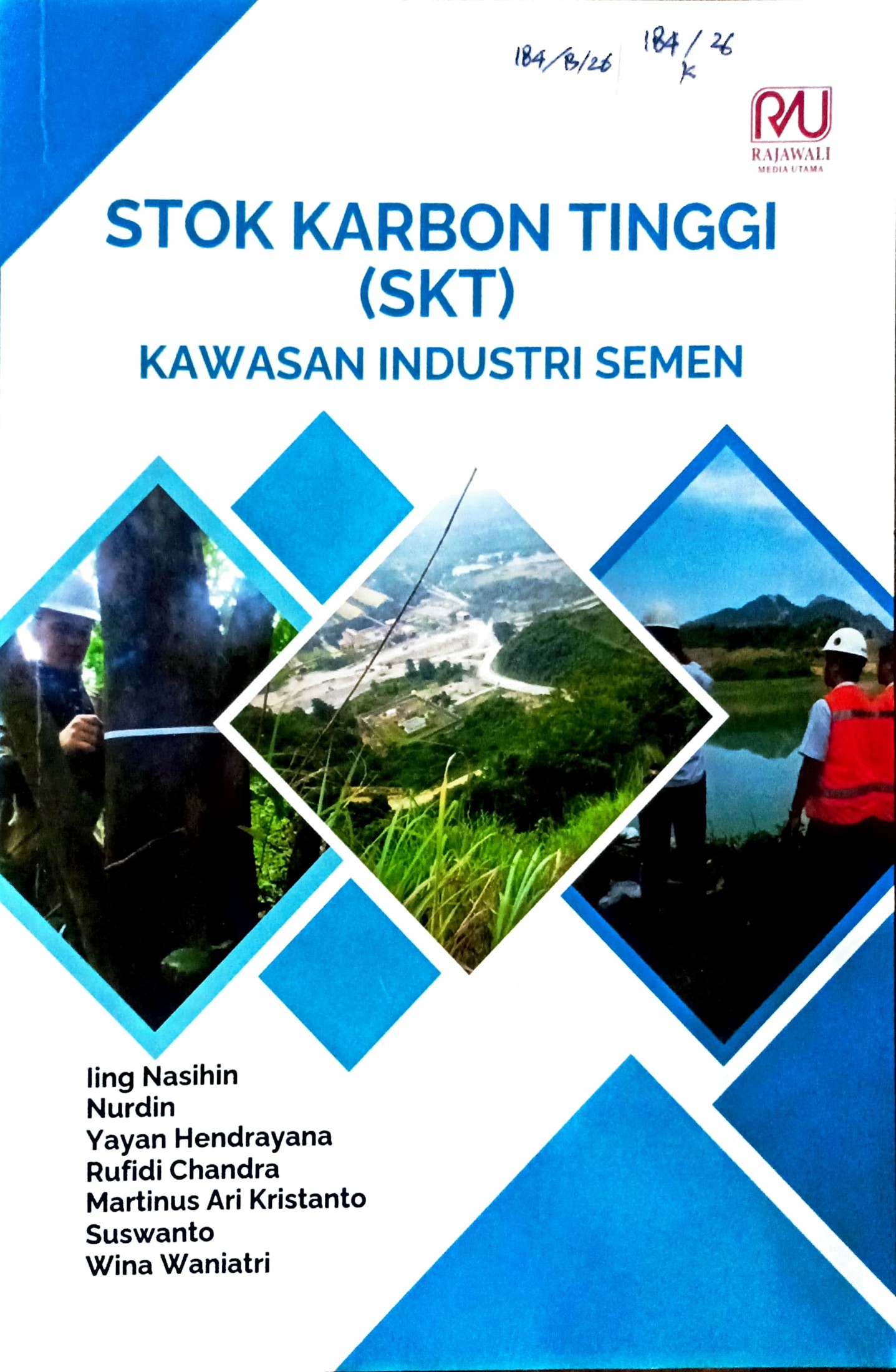 Cover Stok karbon tinggi  (SKT) :  kawasan industri semen / Iing Nasihin, Nurdin, Yayan Hendrayana; editor, Ilham Adhya