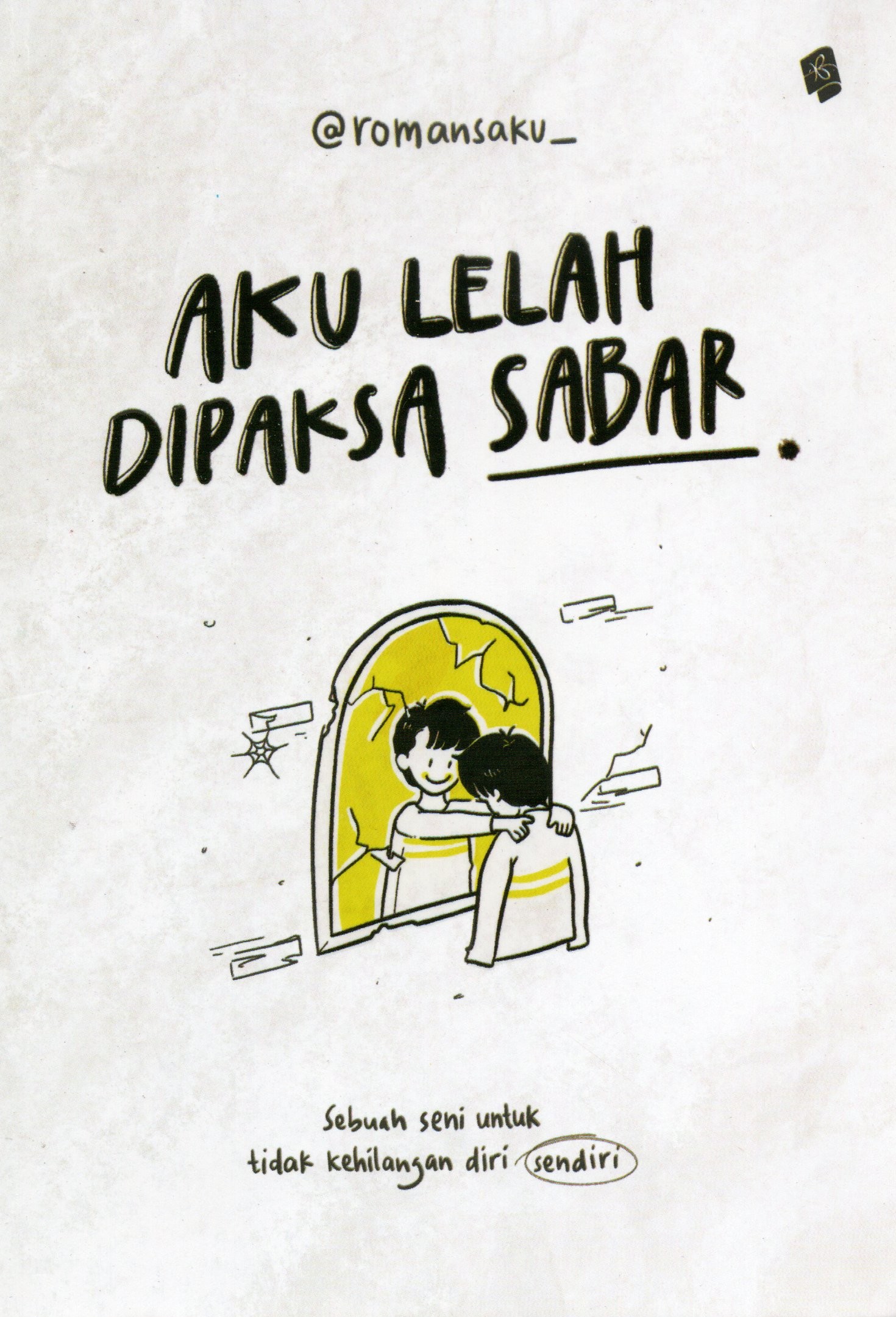 Cover Aku lelah dipaksa sabar / Romansaku