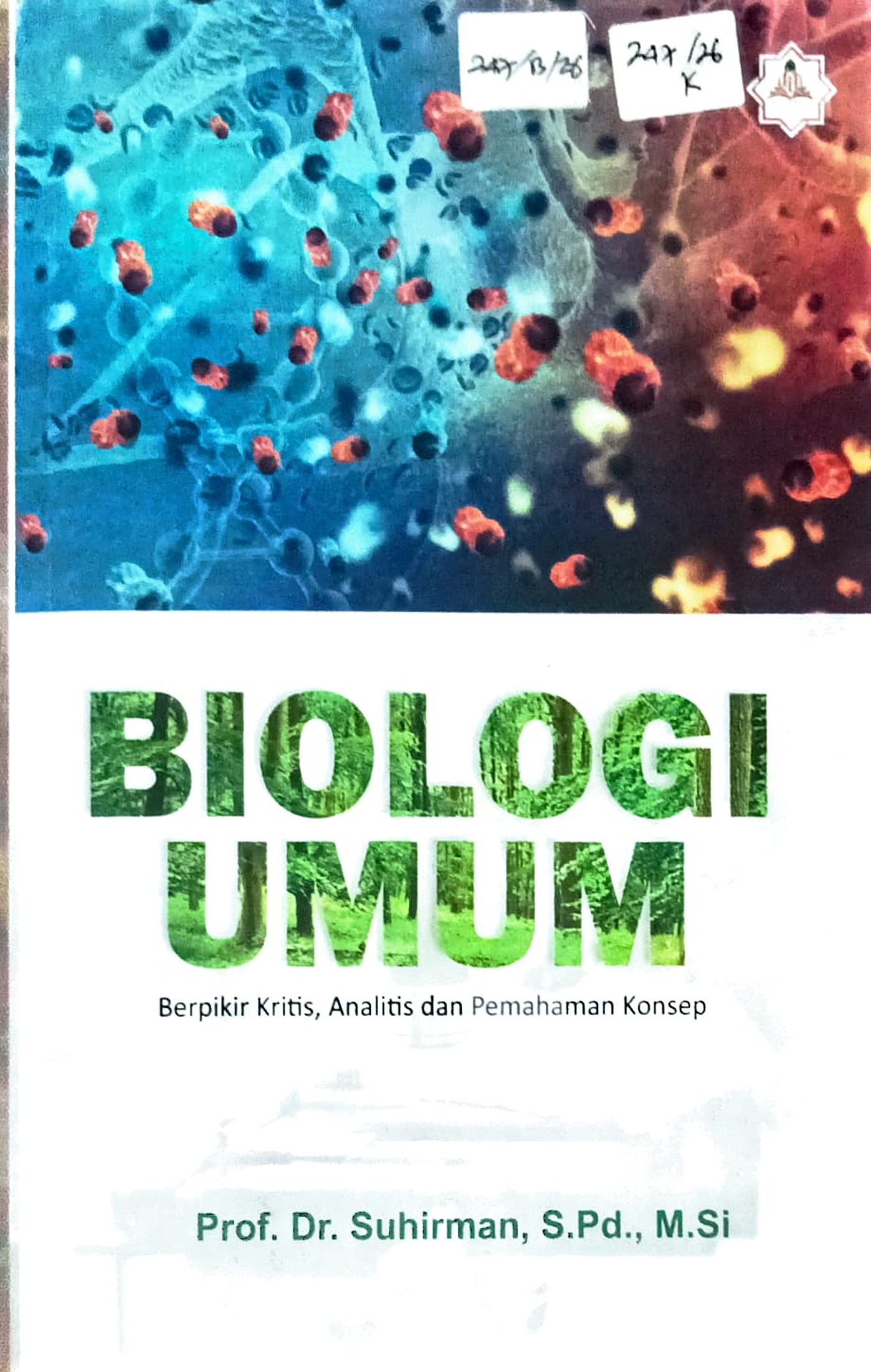 Cover Biologi umum :  berpikir kritis, analitis, dan pemahaman konsep / Suhirman; editor, Harja Efendi