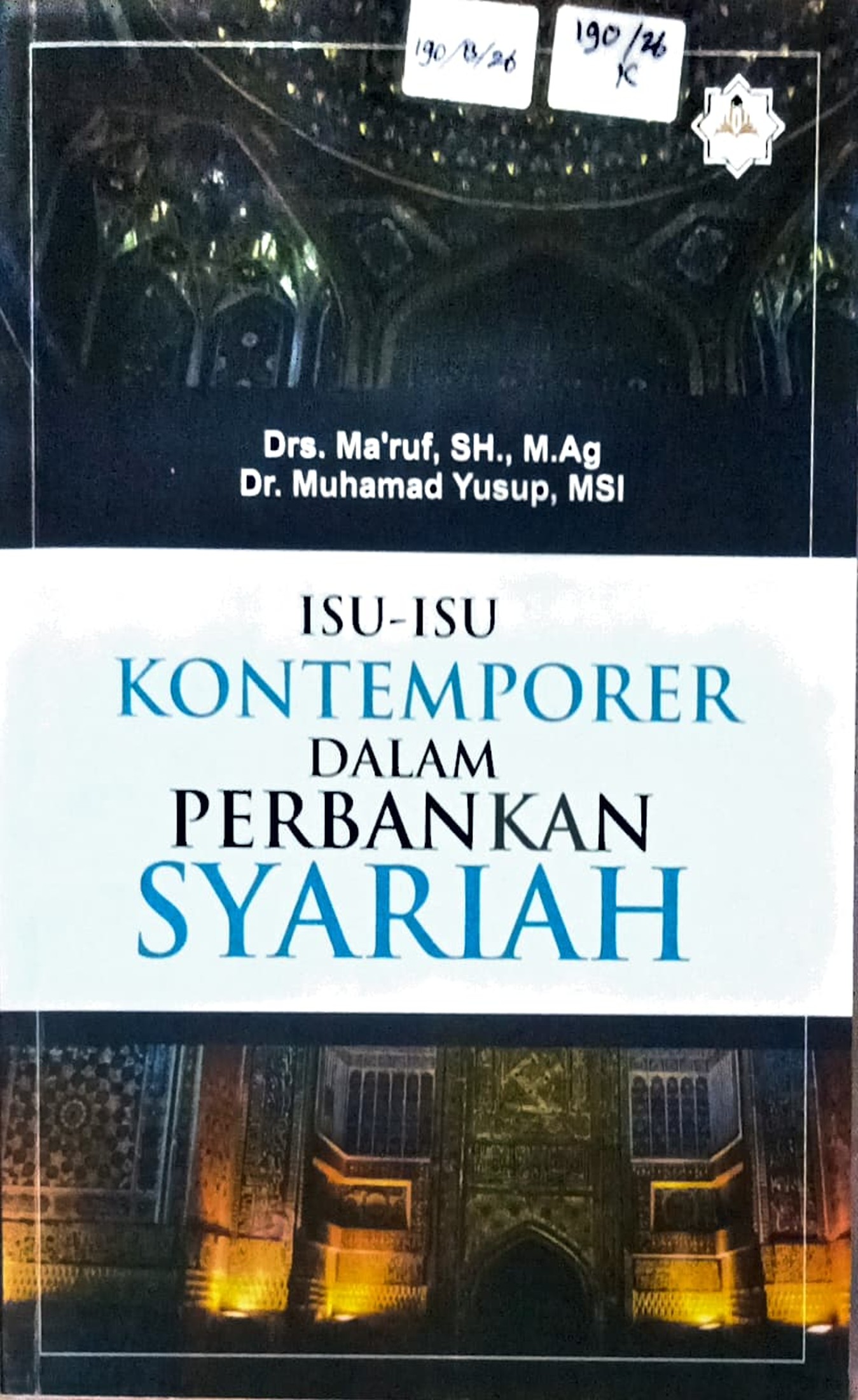 Cover Isu-isu kontemporer dalam perbankan syari'ah / Ma'ruf, Muhammad Yusup; editor, Sanurdi