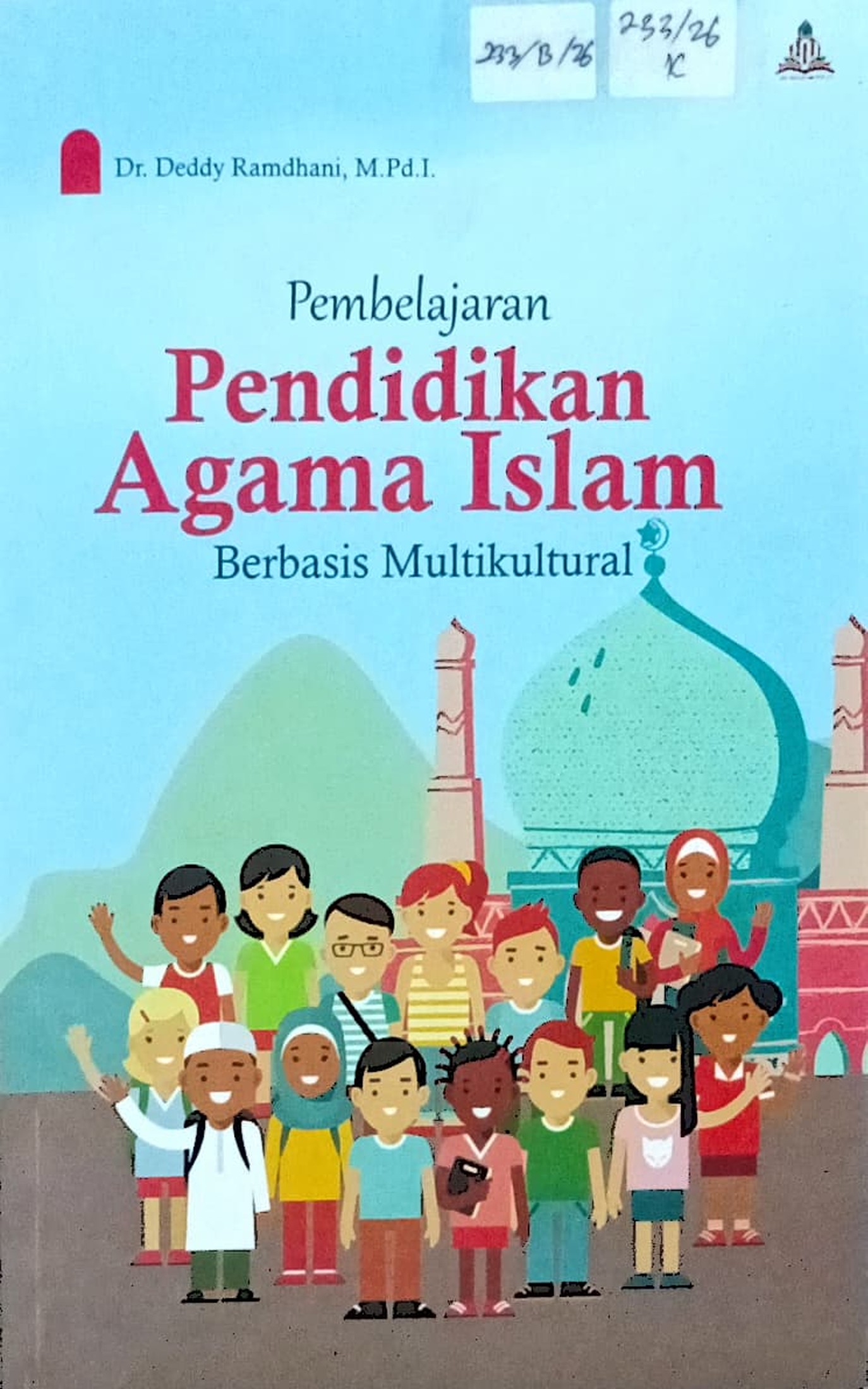 Cover Pembelajaran pendidikan agama Islam berbasis multikultural / Deddy Ramdhani; editor, Emawati