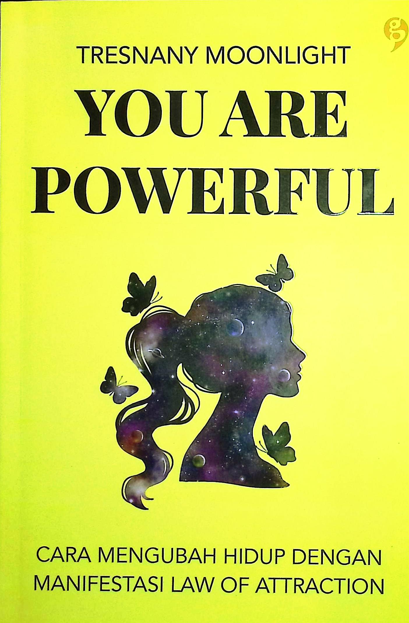 Cover You are powerful / Tresnany Moonlight; editor, Raisa Wulan, Resita Febiratri