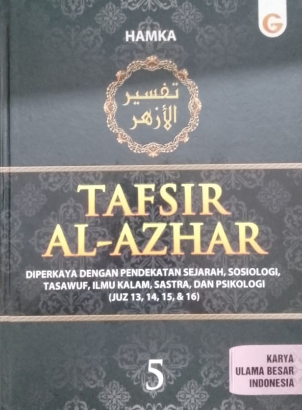 Cover Tafsir al-azhar jilid 5 :  diperkaya dengan pendekatan sejarah, sosiologi, tasawuf, imu kalam, sastra, dan psikologi (juz 13, 14, 15, & 16) / Hamka; penyunting, Kukuh Achdiat Subiantoro