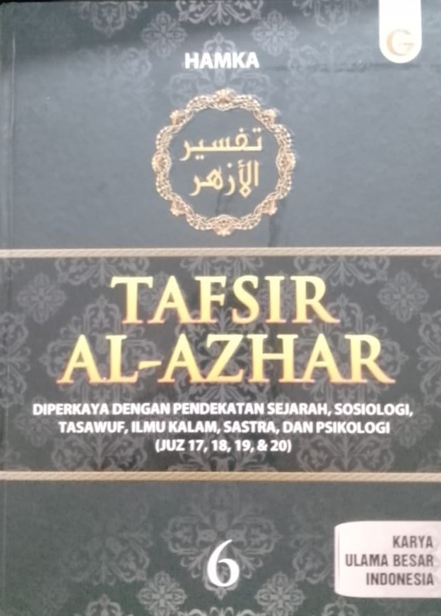 Cover Tafsir al-azhar jilid 6 :  diperkaya dengan pendekatan sejarah, sosiologi, tasawuf, ilmu kalam, sastra, dan psikologi (juz 17,18,19, & 20) / Hamka; penyunting, Joko Waskikto