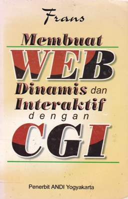 Cover Membuat web dinamis dan interatif dengan CGI / Frans
