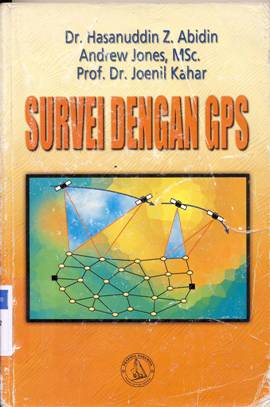 Cover Survei dengan GPS / Hasanuddin Z. Abidin, Andrew Jones, Joenil Kahar