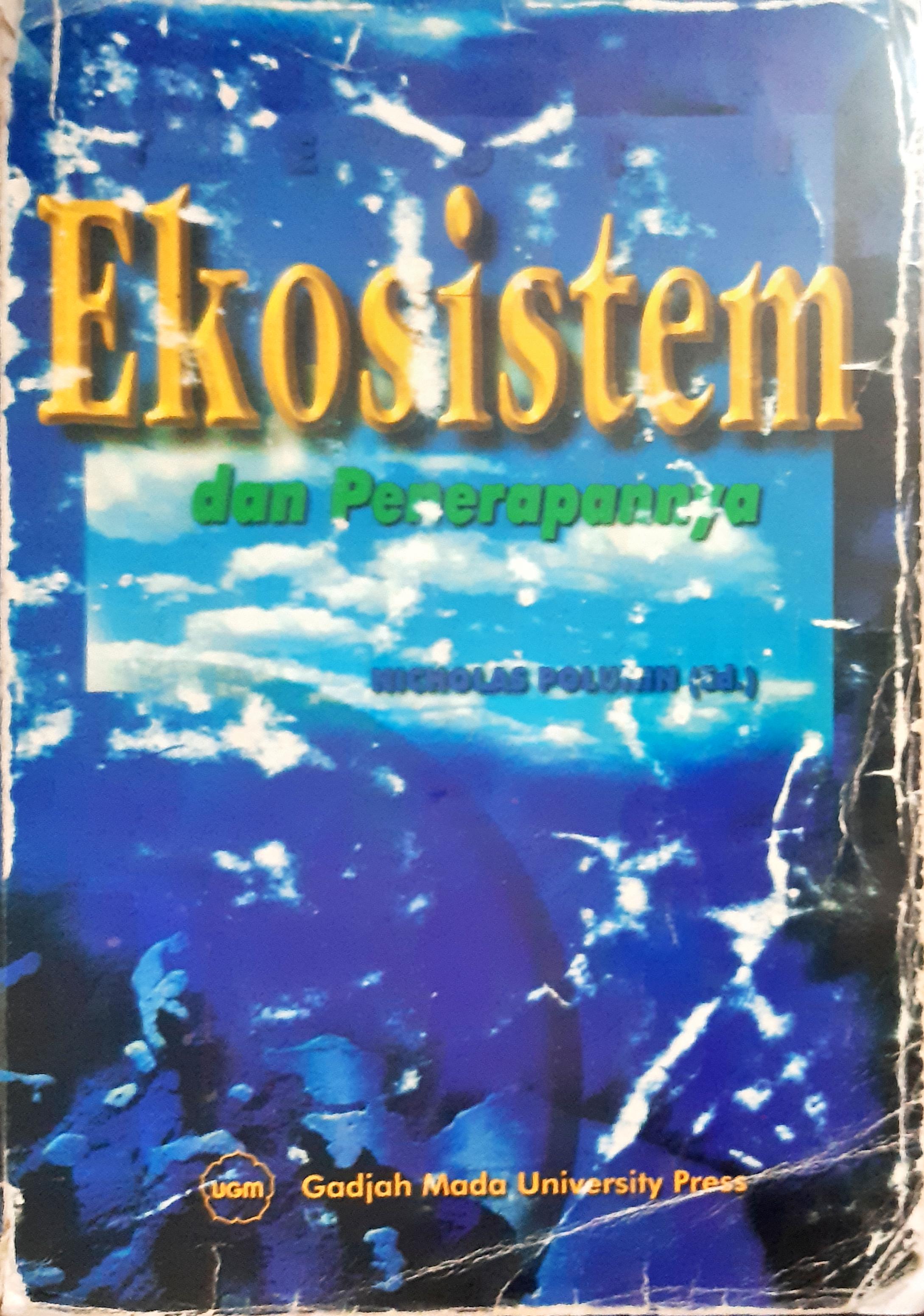 Cover Teori ekosistem dan penerapannya / editor, Nocholas Polunin ; penerjemah, Puji Astuti ; penyunting, drh M.P.E Eddy Moeljono, M.Sa, Ph.d