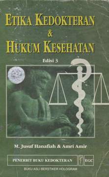 Cover Etika kedokteran dan hukum kesehatan / Prof. M. Jusuf Hanafiah, SpOG, Dr. Amri Amir, SpF