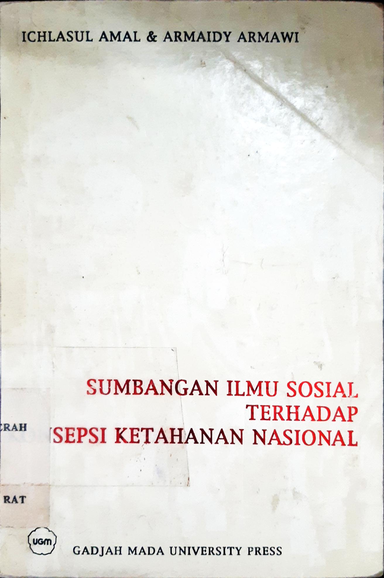 Cover Sumbangan ilmu sosial terhadap konsepsi ketahanan nasional / Ichlasul Amal, Armaidy Armawi