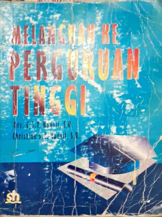 Cover Melangkah ke perguruan tinggi :  Bimbingan dan panduan memilih perguruan tinggi, / Drs. C.S.T Kansil, SH., Christine S.T, SH.