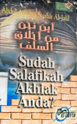 Cover Sudah salafikah akhlak anda / Abdul Aziz Bin Nashir Al-Jalil