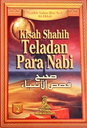 Cover Kisah shahih teladan para Nabi, / Syaikh Salim Bin Jed Al-Hilahi ; penerjemah, M. Abdul Ghoffar