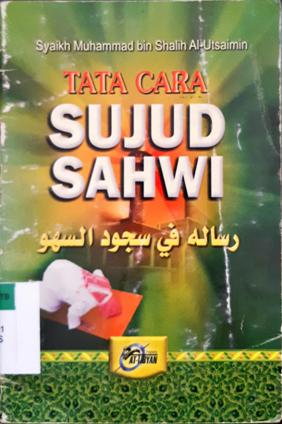 Cover Tata cara sujud sahwi / Syaikh Muhammad Bin Shalih Al-Utsaimin