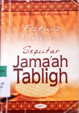 Cover Fatwa ulama seputar jama'ah tabligh / Rabi Bin Hadi Al-Madkhali ; penerjemah Abu Bakar