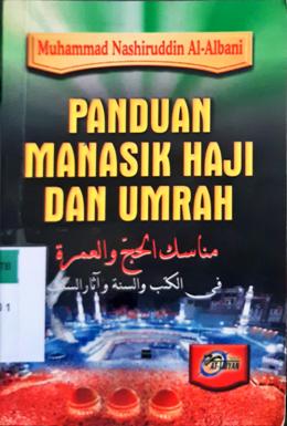 Cover Panduan manasik haji umroh / Muhammad Nashiruddin Al-Albani ; penerjemah, Fuad Riyadi