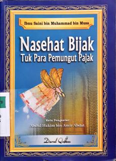 Cover Nasehat bijak tuk para pemungut pajak / Ibnu Saini Bin Muhammad Bin Musa