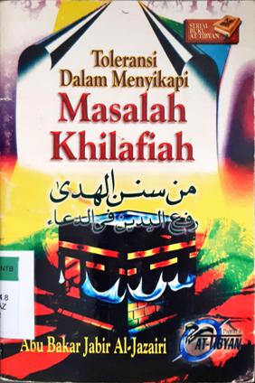 Cover Toleransi dalam menyikapi masalah khilafiah / Abu Bakar Jabir Al Jazairi