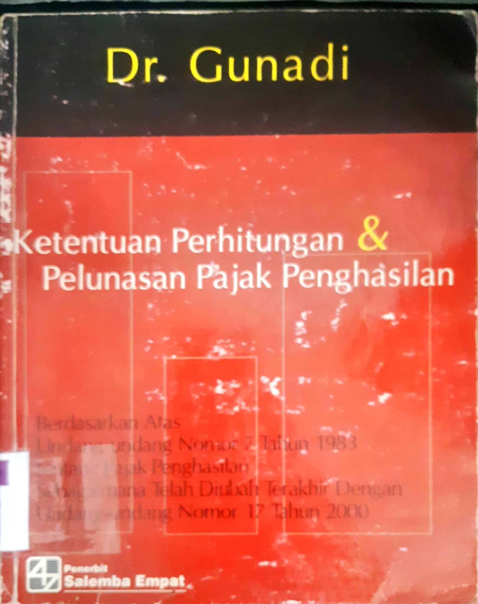 Cover Ketentuan perhitungan dan pelunasan pajak penghasilan / Dr. Gunadi