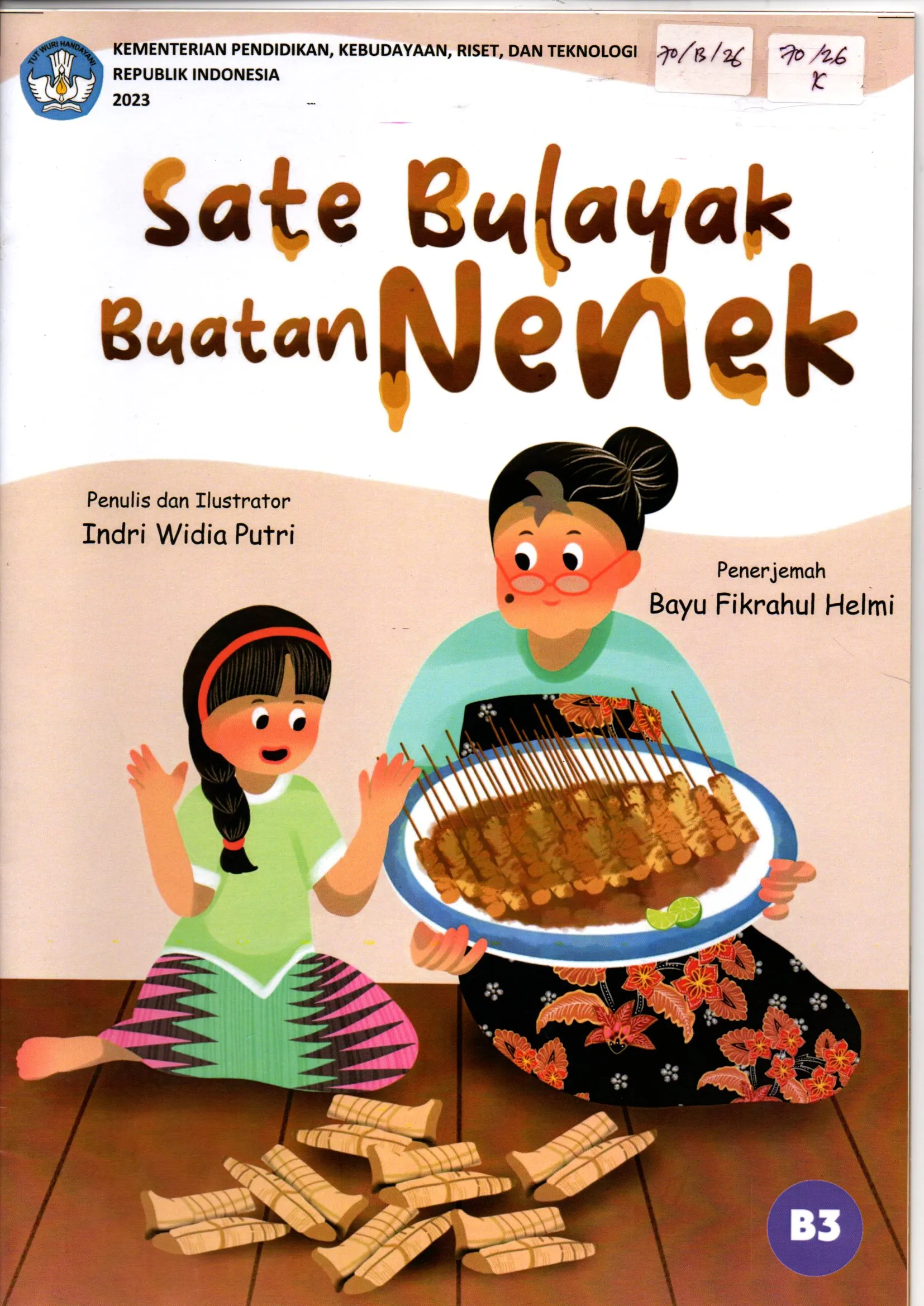 Cover Sate bulayak buatan nenek  / Indri Widia Putri; editor, Safoan Abdul Hamid, Umbara Diki Pratama