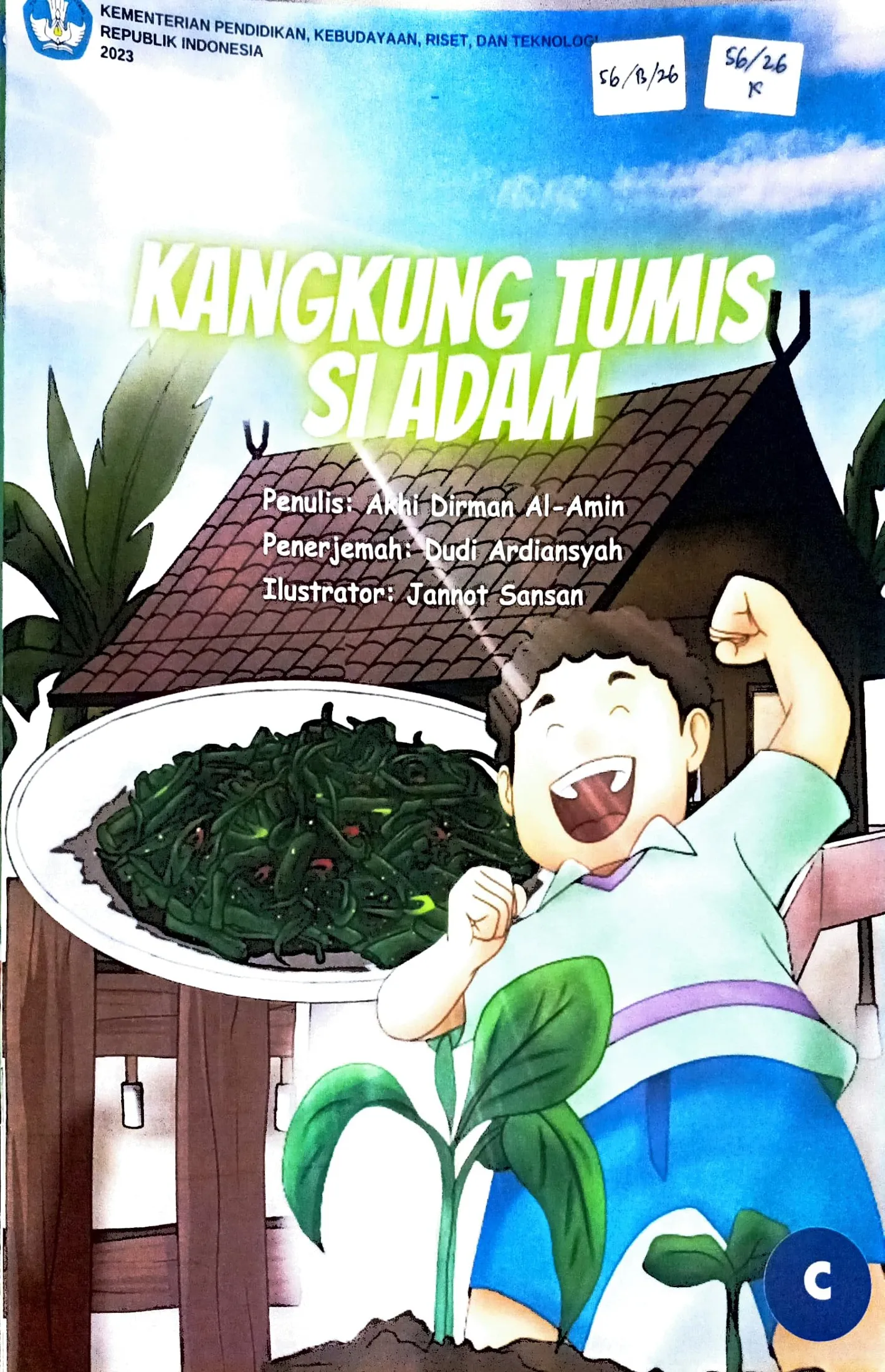 Cover Kangkung tumis si Adam / Akhi Dirman Al-Amin; editor, entra Nurani Setra, Akhi Dirman Al-Amin