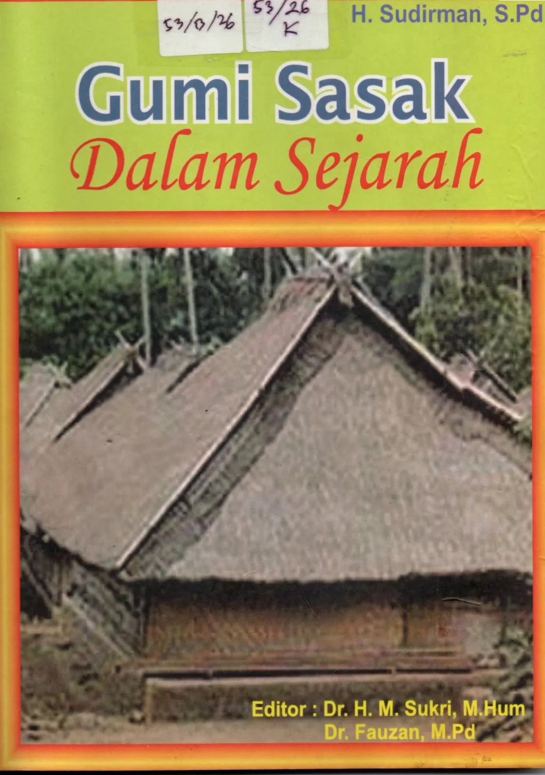 Cover Gumi Sasak Dalam sejarah / Sudirman, S.Pd