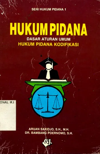 Cover Hukum pidana: dasar aturan umum hukum pidana kodifikasi / Aruan Sakidjo, Bambang Poernomo